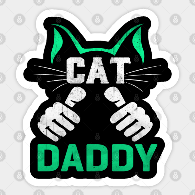 Cat Cat Daddy Sticker Teepublic 5214
